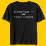 Velvet Underground  WHITE LIGHT/WHITE HEAT Rock T-shirt