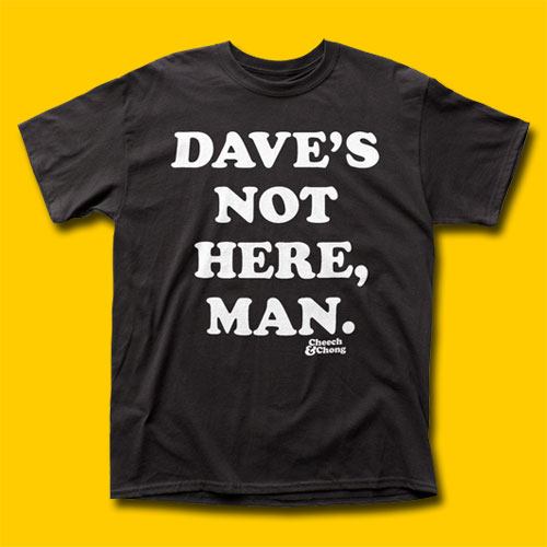 Cheech & Chong Dave's Not Here Movie T-Shirt