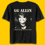 GG Allin Freaks, Faggots, Drunks & Junkies Punk Rock T-Shirt